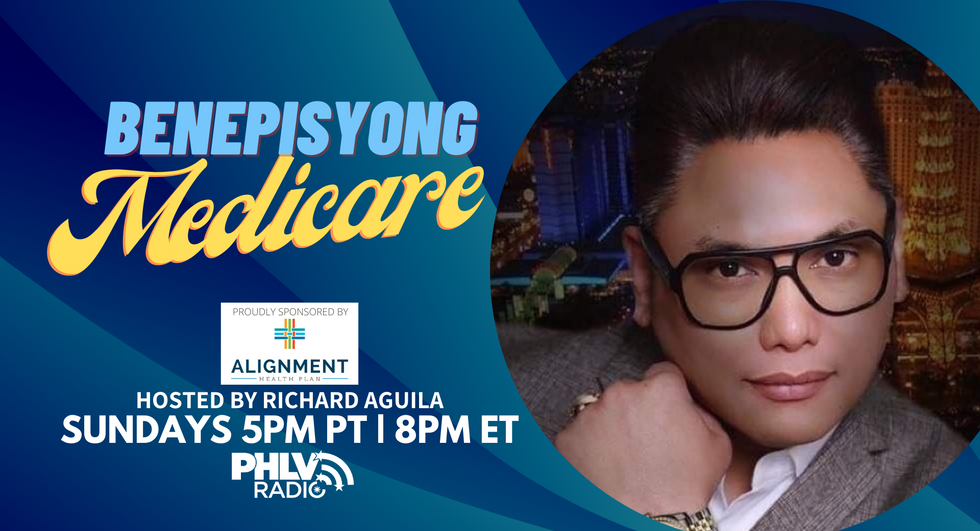 Episode 2: #BenepisyongMedicare with Richard Aguila featuring Alignment Health Plan